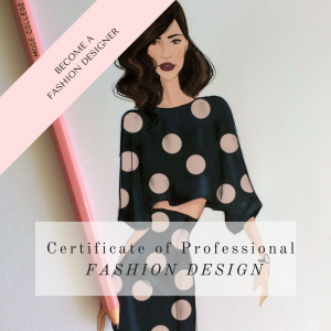 Certificate of Professional Fashion Design Learn How to Become A Fashion Designer Fast with this Online Course by La Mode College Fashion School