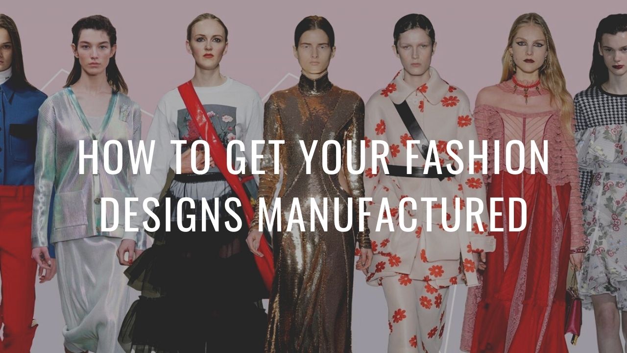 how-to-get-your-fashion-designs-made